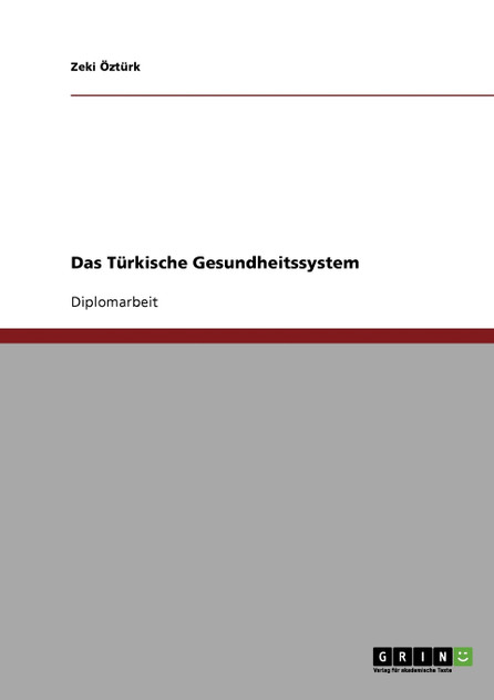 Das Türkische Gesundheitssystem Das Türkische Gesundheitssystem
