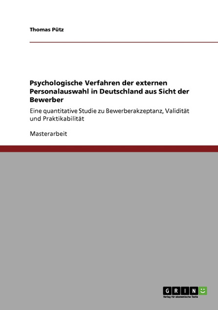 Psychologische Verfahren der externen Personalauswahl in Deutschland aus Sicht der Bewerber