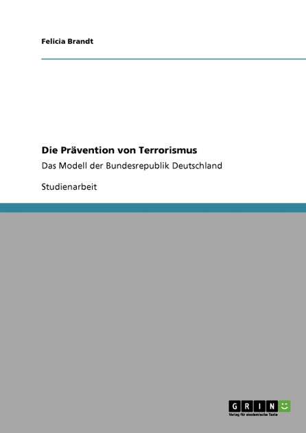 Die Prävention von Terrorismus Die Prävention von Terrorismus