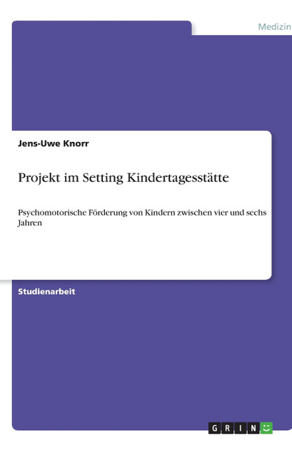Projekt im Setting Kindertagesstätte