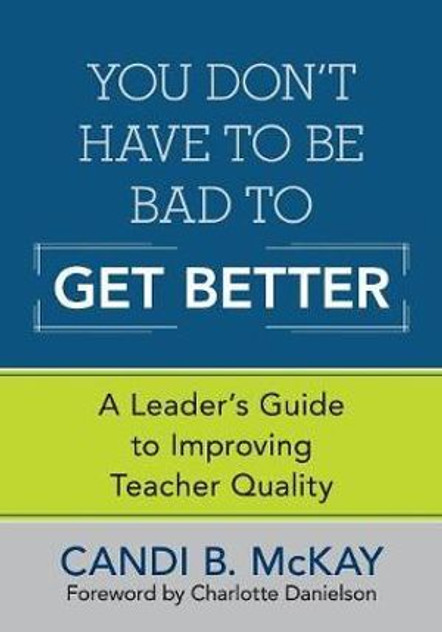 You Don't Have to Be Bad to Get Better You Don't Have to Be Bad to Get Better