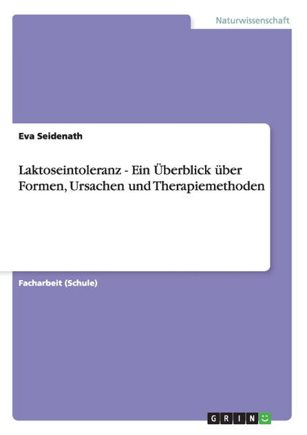 Laktoseintoleranz - Ein Überblick über Formen, Ursachen und Therapiemethoden