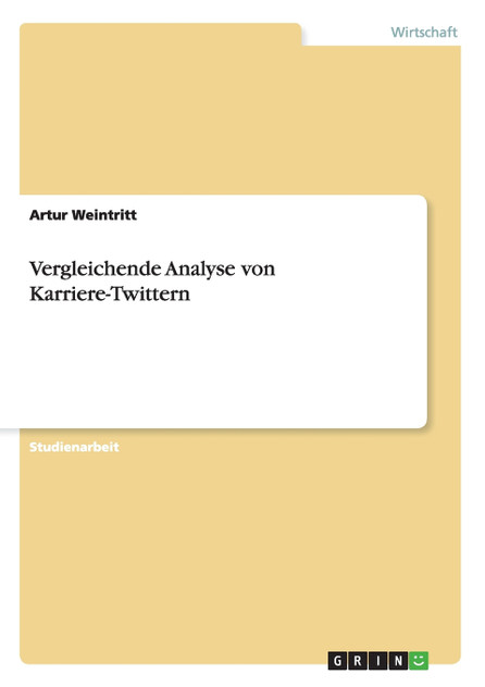 Vergleichende Analyse von Karriere-Twittern Vergleichende Analyse von Karriere-Twittern