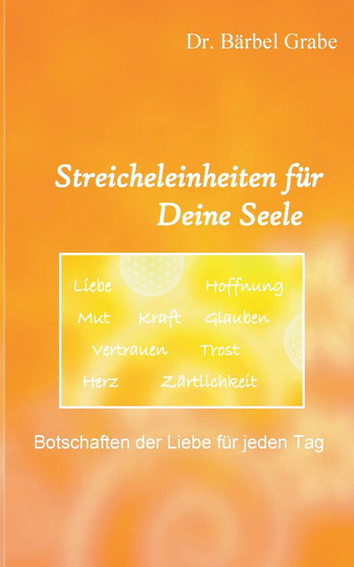Streicheleinheiten für Deine Seele Streicheleinheiten für Deine Seele
