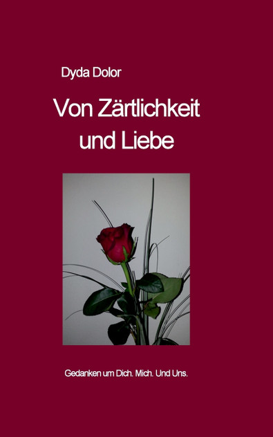 Von Zärtlichkeit und Liebe Von Zärtlichkeit und Liebe