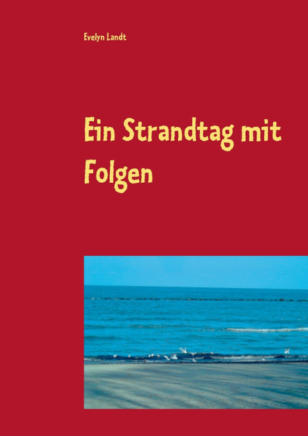 Ein Strandtag mit Folgen Ein Strandtag mit Folgen