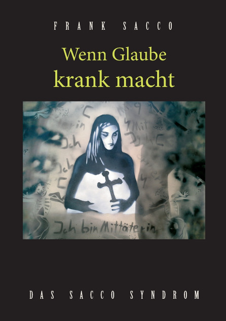 Wenn Glaube krank macht Wenn Glaube krank macht