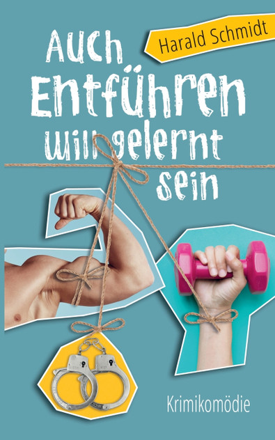 Auch Entführen will gelernt sein Auch Entführen will gelernt sein