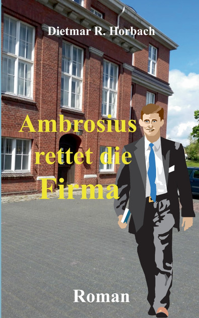 Ambrosius rettet die Firma Ambrosius rettet die Firma