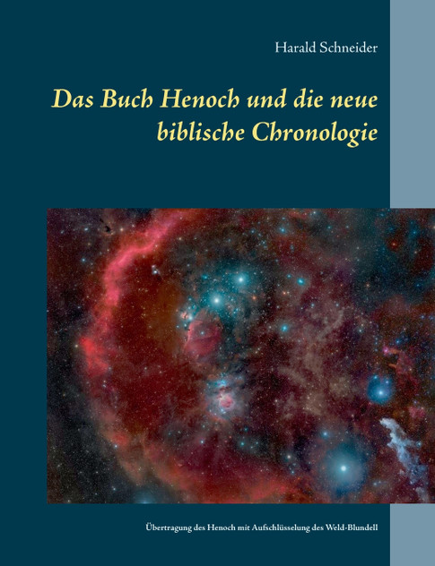 Das Buch Henoch und die neue biblische Chronologie Das Buch Henoch und die neue biblische Chronologie