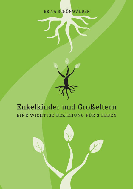 Enkelkinder und Großeltern Eine wichtige Beziehung für´s Leben Enkelkinder und Großeltern Eine wichtige Beziehung für´s Leben