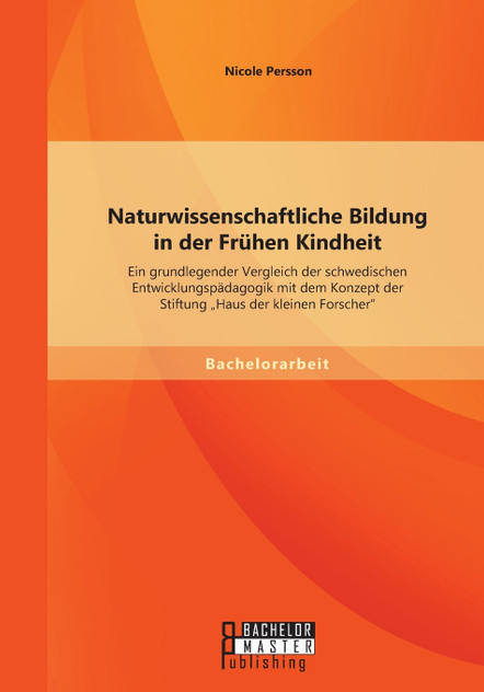 Naturwissenschaftliche Bildung in der Frühen Kindheit Naturwissenschaftliche Bildung in der Frühen Kindheit