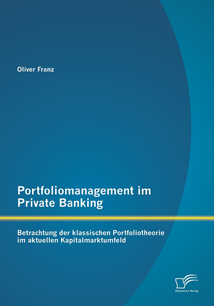 Portfoliomanagement im Private Banking Portfoliomanagement im Private Banking