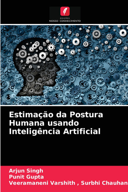 Estimação da Postura Humana usando Inteligência Artificial Estimação da Postura Humana usando Inteligência Artificial