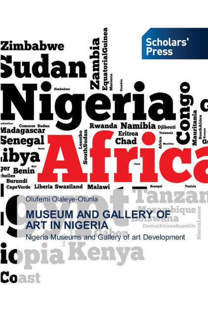 MUSEUM AND GALLERY OF ART IN NIGERIA MUSEUM AND GALLERY OF ART IN NIGERIA