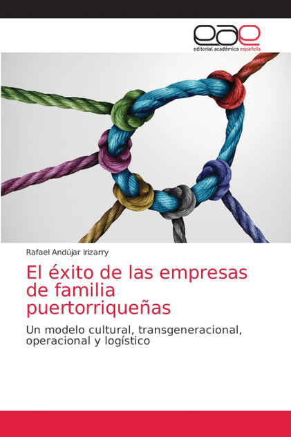 El éxito de las empresas de familia puertorriqueñas El éxito de las empresas de familia puertorriqueñas