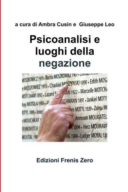 Psicoanalisi e luoghi della negazione Psicoanalisi e luoghi della negazione