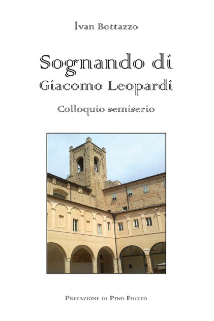 Sognando di Giacomo Leopardi - colloquio semiserio Sognando di Giacomo Leopardi - colloquio semiserio