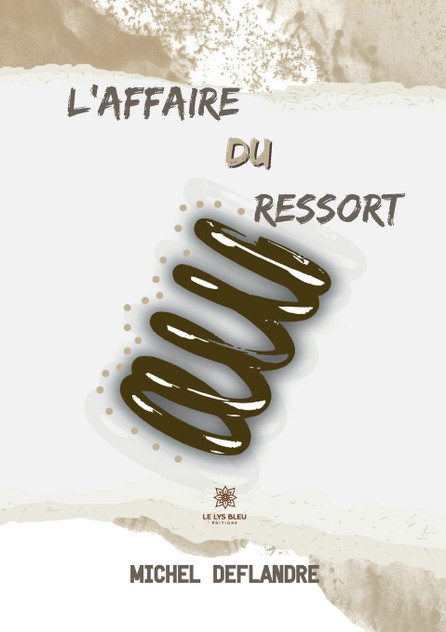 L'affaire du ressort L'affaire du ressort