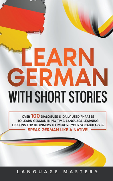 German Short Stories for Beginners German Short Stories for Beginners