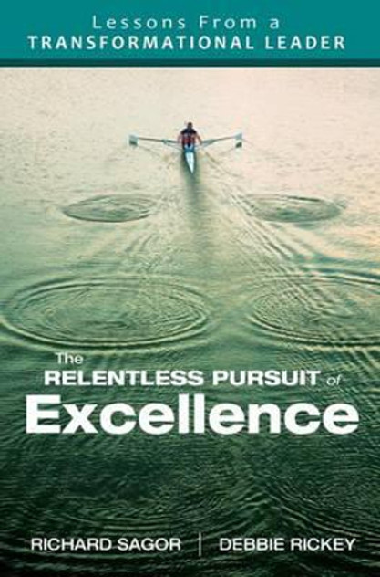 The Relentless Pursuit of Excellence The Relentless Pursuit of Excellence