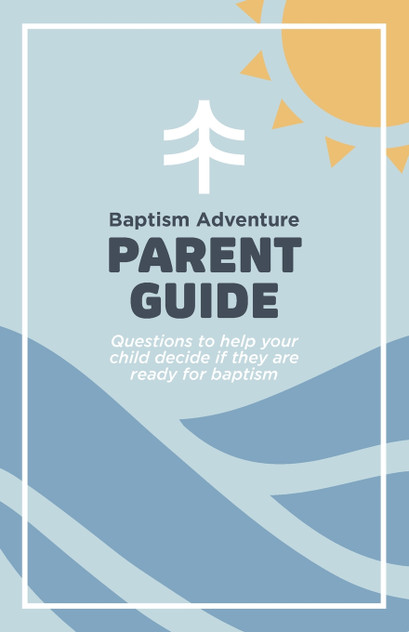 Baptism Adventure Parent Guide