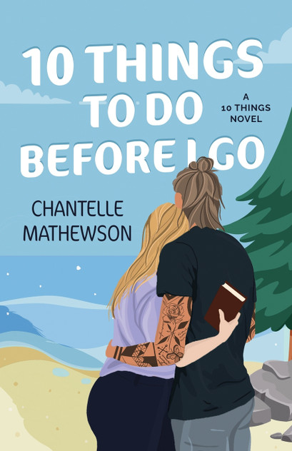 10 Things To Do Before I Go 10 Things To Do Before I Go