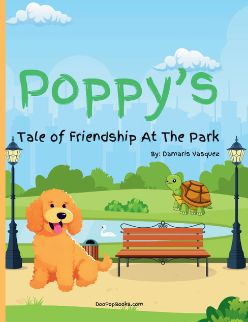 Poppy's Tale of Friendship At The Park Poppy's Tale of Friendship At The Park