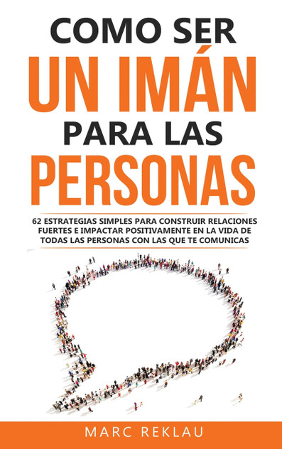 Como ser un imán para las personas Como ser un imán para las personas
