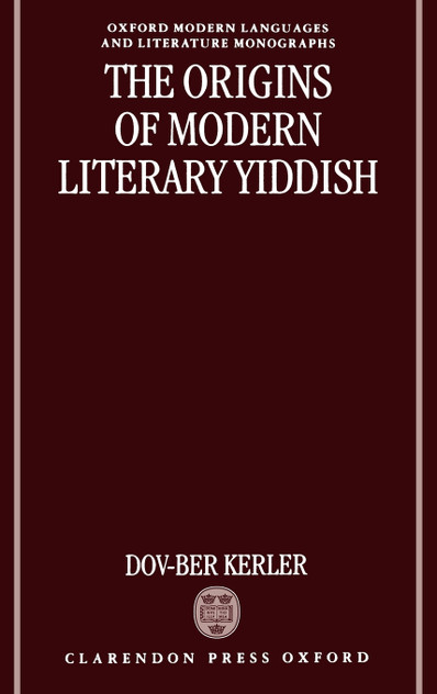 The Origins of Modern Literary Yiddish The Origins of Modern Literary Yiddish