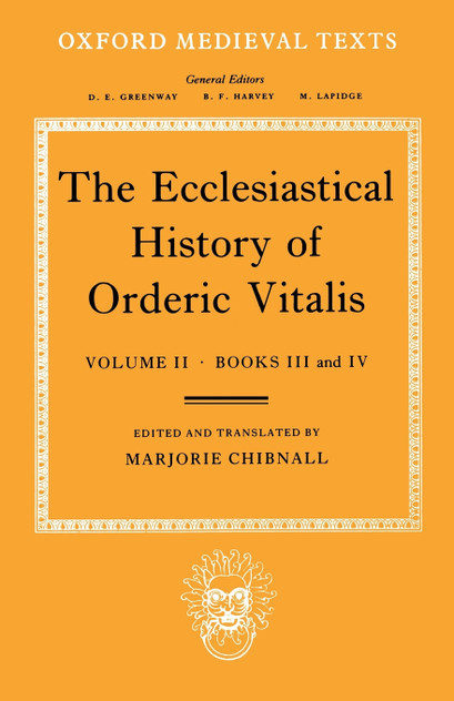 The Ecclesiastical History of Orderic Vitalis The Ecclesiastical History of Orderic Vitalis