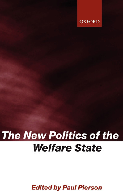 The New Politics of the Welfare State The New Politics of the Welfare State