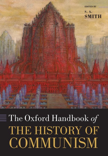 The Oxford Handbook of the History of Communism The Oxford Handbook of the History of Communism