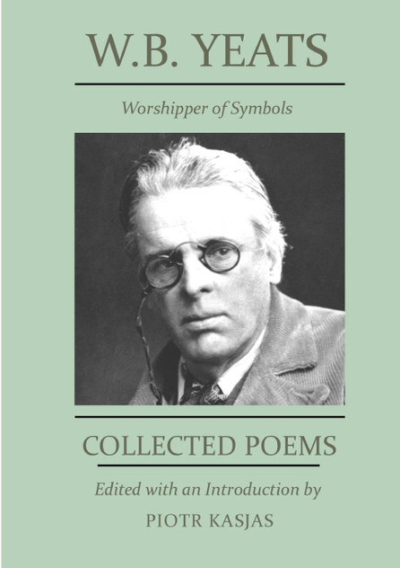 W.B. Yeats Worshipper of Symbols W.B. Yeats Worshipper of Symbols