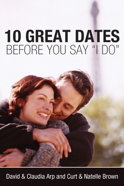 10 Great Dates Before You Say 'I Do' 10 Great Dates Before You Say 'I Do'