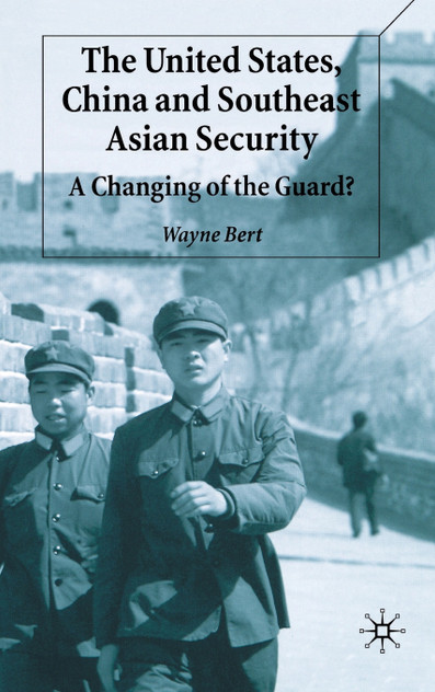The United States, China and Southeast Asian Security The United States, China and Southeast Asian Security