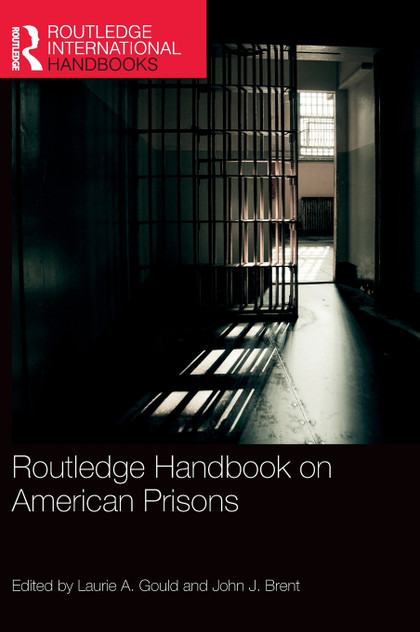 Routledge Handbook on American Prisons Routledge Handbook on American Prisons