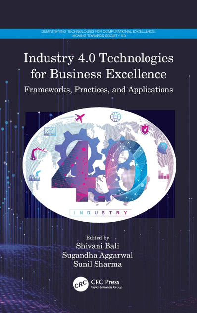 Industry 4.0 Technologies for Business Excellence Industry 4.0 Technologies for Business Excellence