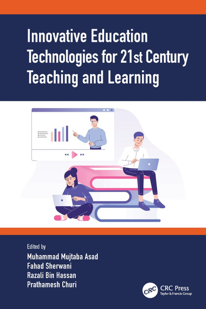 Innovative Education Technologies for 21st Century Teaching and Learning Innovative Education Technologies for 21st Century Teaching and Learning
