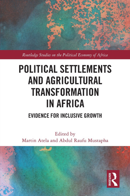 Political Settlements and Agricultural Transformation in Africa Political Settlements and Agricultural Transformation in Africa