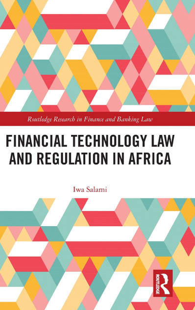 Financial Technology Law and Regulation in Africa Financial Technology Law and Regulation in Africa