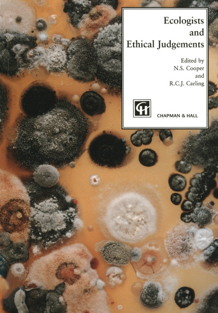 Ecologists and Ethical Judgements Ecologists and Ethical Judgements