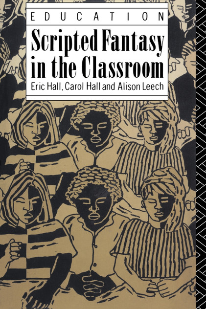 Scripted Fantasy in the Classroom Scripted Fantasy in the Classroom
