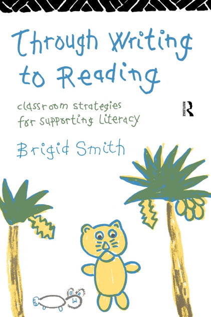 Through Writing to Reading Through Writing to Reading