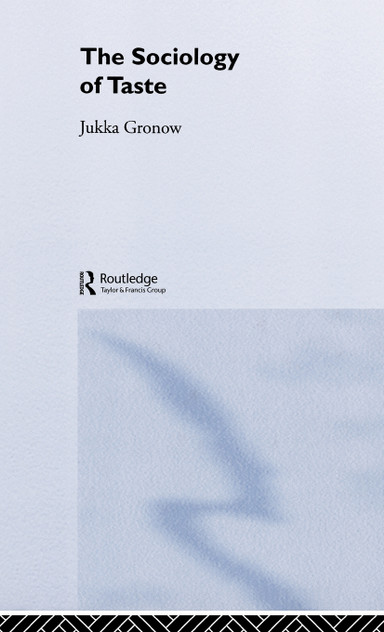 The Sociology Of Taste The Sociology Of Taste