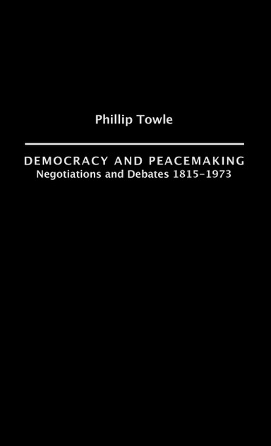 Democracy and Peace Making Democracy and Peace Making