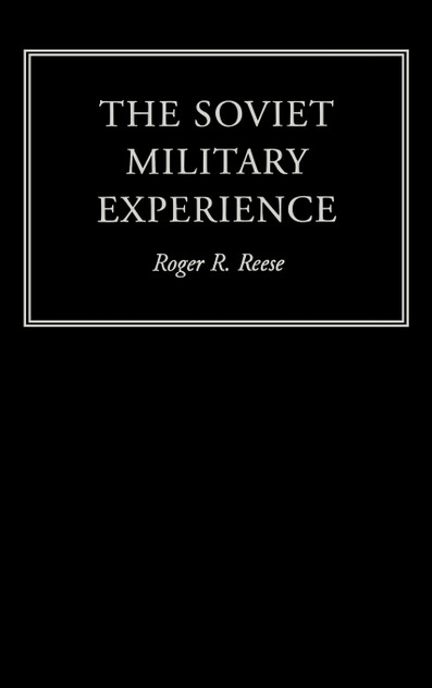 The Soviet Military Experience The Soviet Military Experience