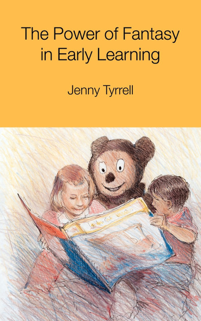 The Power of Fantasy in Early Learning The Power of Fantasy in Early Learning