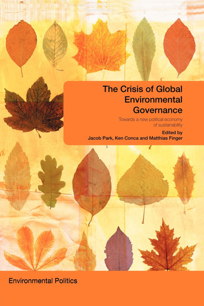 The Crisis of Global Environmental Governance The Crisis of Global Environmental Governance