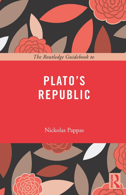 The Routledge Guidebook to Plato's Republic The Routledge Guidebook to Plato's Republic